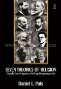 Seven Theories of Religion: Tujuh Teori Agama Paling Berpengaruh