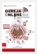 Gereja Online: Mencari Solusi: Refleksi Hidup Menggereja Masa Kini