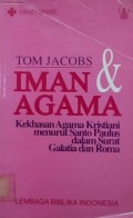 Iman & Agama: Kekhasan Agama Kristiani Menurut Santo Paulus Dalam Surat Galatia Dan Roma