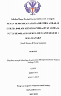 Peran Pendidikan Agama Kristen Melalui Gereja Dalam Mnyikapi Realitas Remaja Putus Sekolah Di Sekolah Dasar Negeri 1 Desa Mangka (Studi Kasus di Desa Mangka)