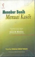 Menabur Benih Menuai Kasih: Persembahan Karya Bahasa, Sosial Dan Budaya Untuk Anton M. Moeliono Pada Ulang Tahunnya Yang Ke-75