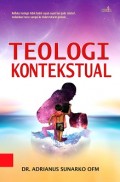 Teologi Kontekstual: Refleksi Teologis tidak boleh cepat-cepat lari pada 'misteri', melainkan harus sampai ke dalam tataran praksis