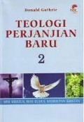 Teologi Perjanjian Baru 2: Misi Kristus, Roh Kudus, Kehidupan Kristen