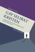 Gay Selibat Kristen : Sebuah Perjalanan Pribadi Mengenai Iman dan Identitas Seksual